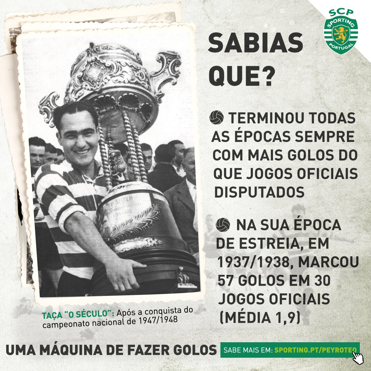 Sporting CP - Hoje celebramos o Centenário do maior goleador de todos os  tempos. Sabe mais sobre Fernando Peyroteo em www.sporting.pt/peyroteo