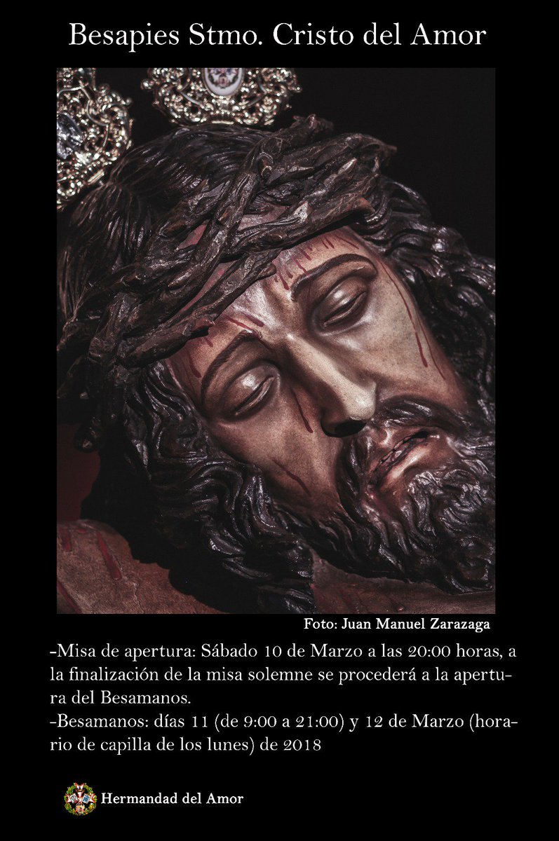 Sábado 10 de marzo a las 20:00 horas Solemne Eucaristía en nuestra Capilla, y a su finalización apertura del Besapiés del Santísimo Cristo del Amor. Estará expuesto el domingo 11 de 9 a 21 horas y el lunes 12 en horario de apertura de Capilla.