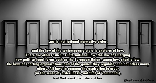 LegalHeaven's tweet photo. Law is institutional normative order, and the law of the contemporary state is one form of law. There are others (...). #NeilMacCormick #InstitutionsOfLaw #politics #human #prawo #prawnicy #filozofiaprawa #methodology #rules https://t.co/fFoAZMVCLs
