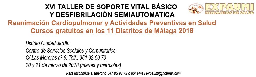 XVI TALLER DE SOPORTE VITAL BÁSICO Y DESFIBRILACIÓN SEMIAUTOMATICA
Distrito Ciudad Jardín:
20 y 21 de marzo de 2018 (martes y miércoles)