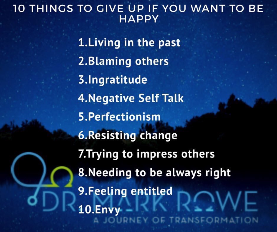 DrMarkRowe's tweet photo. 10 Things to give up if you want to be happier. #WeekendWisdom https://t.co/AAauDYEmO3