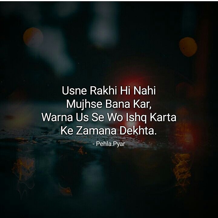 ShudfaA's tweet photo. Usne Rakhi hI naHi 
  MujhSe bana Kar,
Warna us Se wO ishq karTi 
  Ka #zamana dekhta..🙂 https://t.co/cU6Kwd7z0h