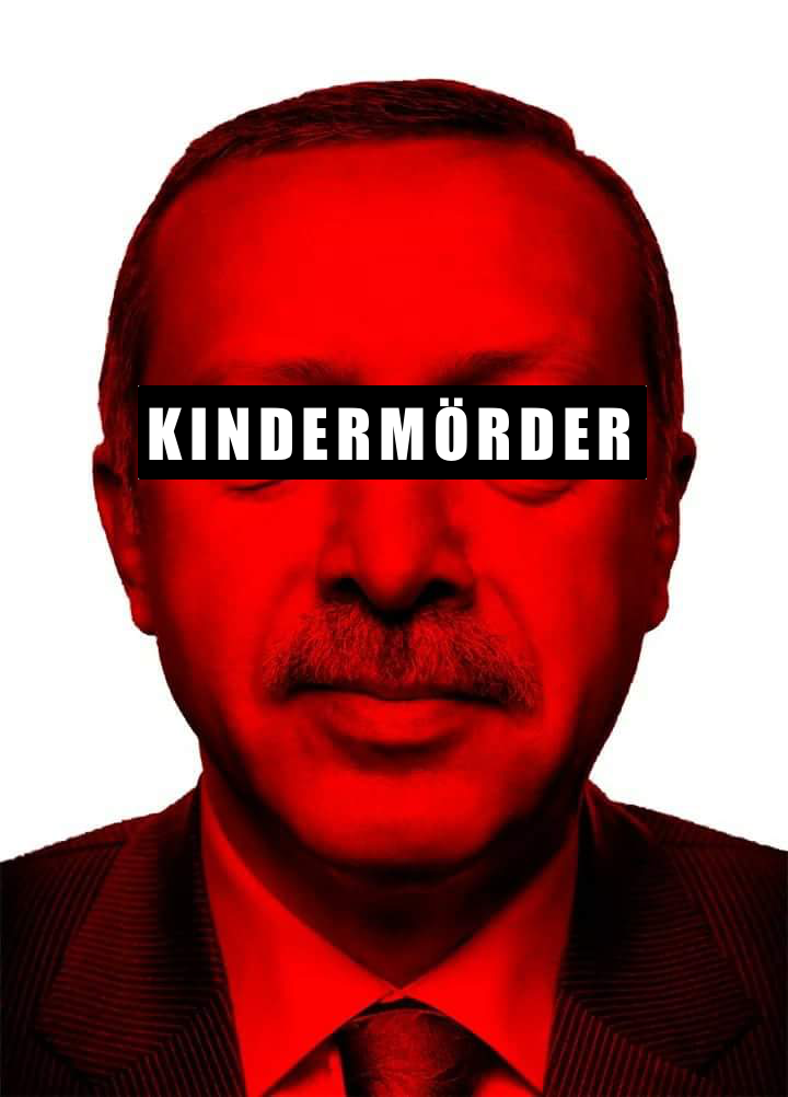 #Kindermörder #Erdogan. #Afrîn #Efrîn