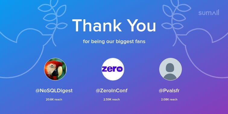 AshurRoberts's tweet photo. Our biggest fans this week: @NoSQLDigest, @ZeroInConf, @Pvalsfr. Thank you! via https://t.co/h7QxFaOVxS https://t.co/9mjKF6Me5F