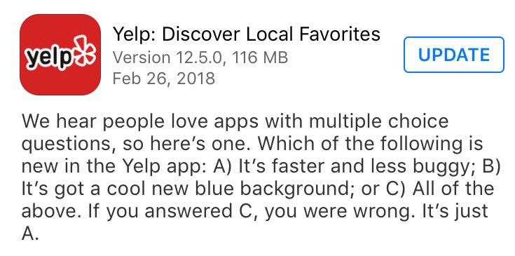 The best <a href="/AppStore/">App Store</a> update description this week goes to option Y: <a href="/Yelp/">Yelp</a>!