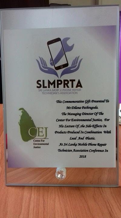Mr. Dilena Pathragoda, Managing Director of CEJ was awarded for his lecture on the "Side-Effects in products produced in combination with lead and plastic" at Sri lanka Mobile Phone Repair Technician Association conference in 2018 <a href="/dilena_pk/">Dilena Pathragoda</a>
