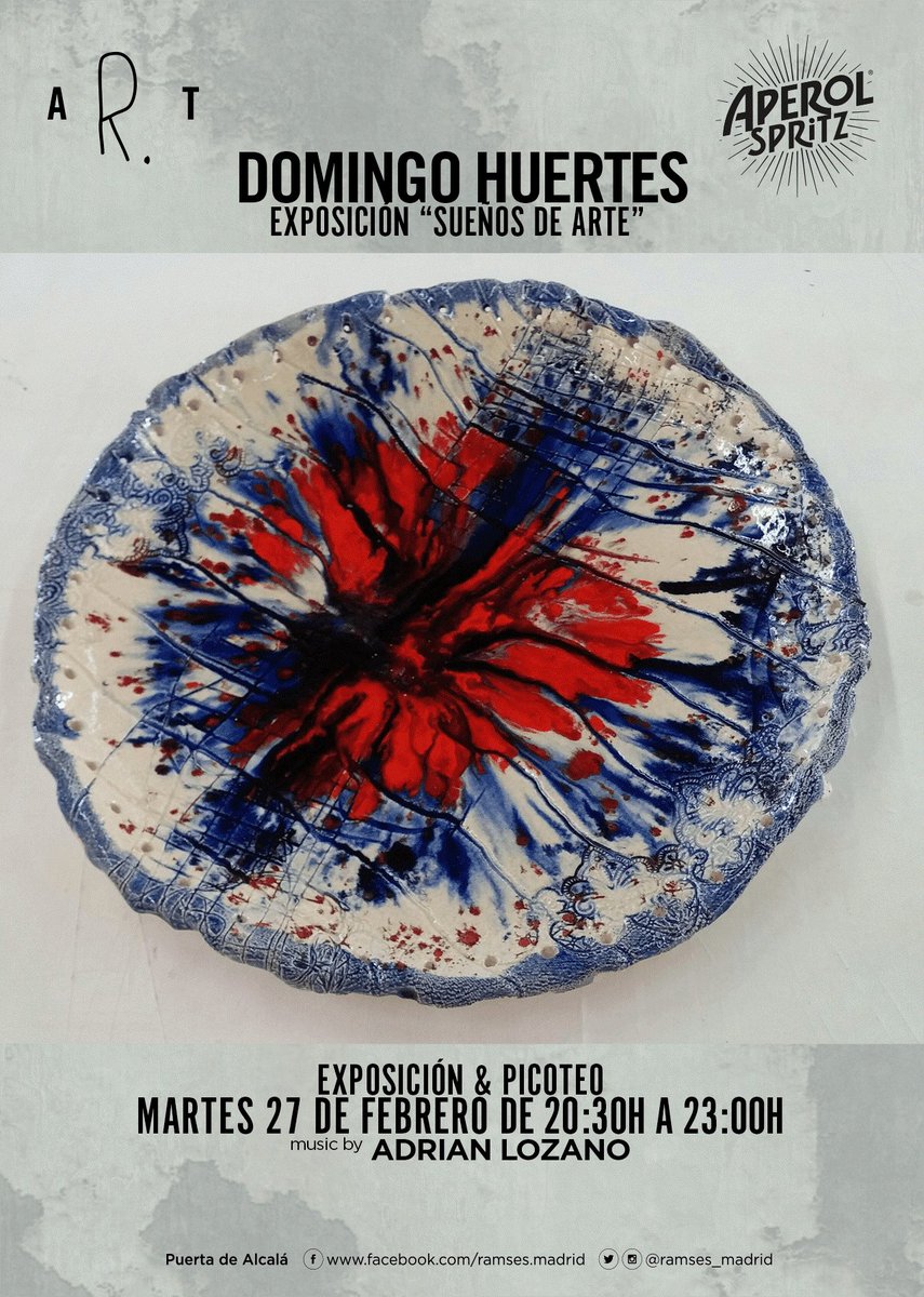 Martes 27 de febrero, ART Afterwork en RAMSES de 20.30h a 23.00h, DOMINGO HUERTES, "SUEÑOS DE ARTE". Music by Adrian Lozano. OS ESPERAMOS!! @AperolSpain