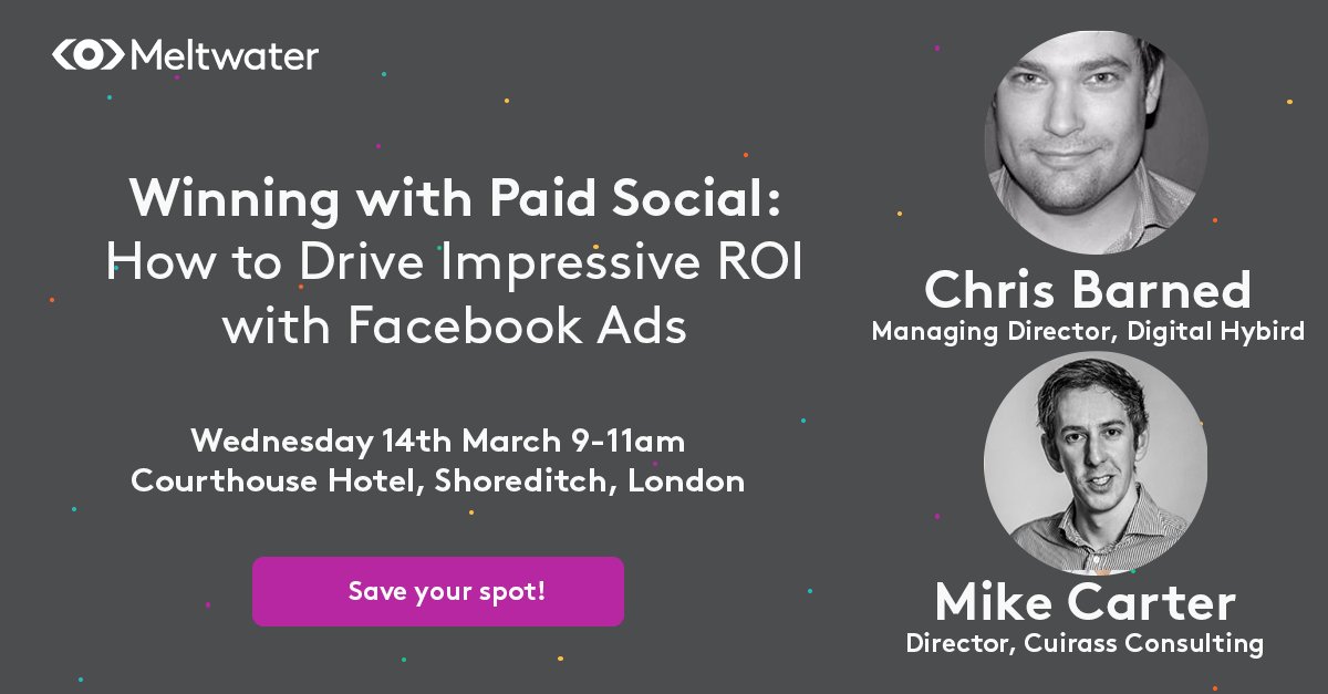 Meltwater's tweet photo. Just announced! Our next London event is on how to drive #ROI from Facebook advertising - and how to measure it! With @Chris_Barned and @mikedcarter - Register to attend here > https://t.co/GRYUgvymiz #OutsideInsight https://t.co/UsIXYLkQnt
