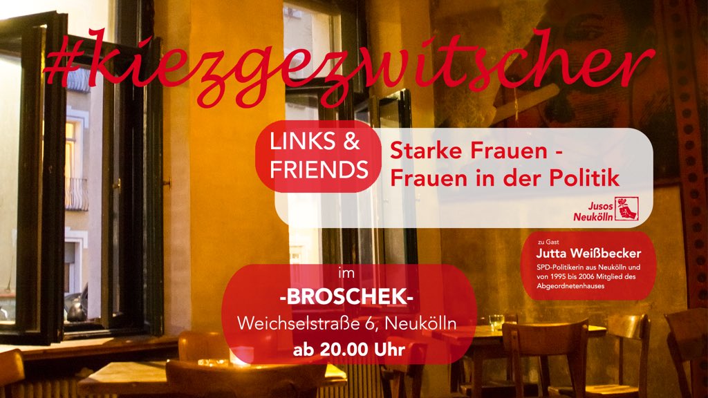 „Starke Frauen - Frauen in der Politik“ ist unser Thema beim #kiezgezwitscher am Mi, 28.02.2018 ab 20.00 Uhr im Broschek. Kommt vorbei &amp; hört von Jutta Weißbecker ihre Erfahrungen aus ihrer Zeit als Abgeordnete + und lasst uns über aktuelle Herausforderungen ins Gespräch kommen.