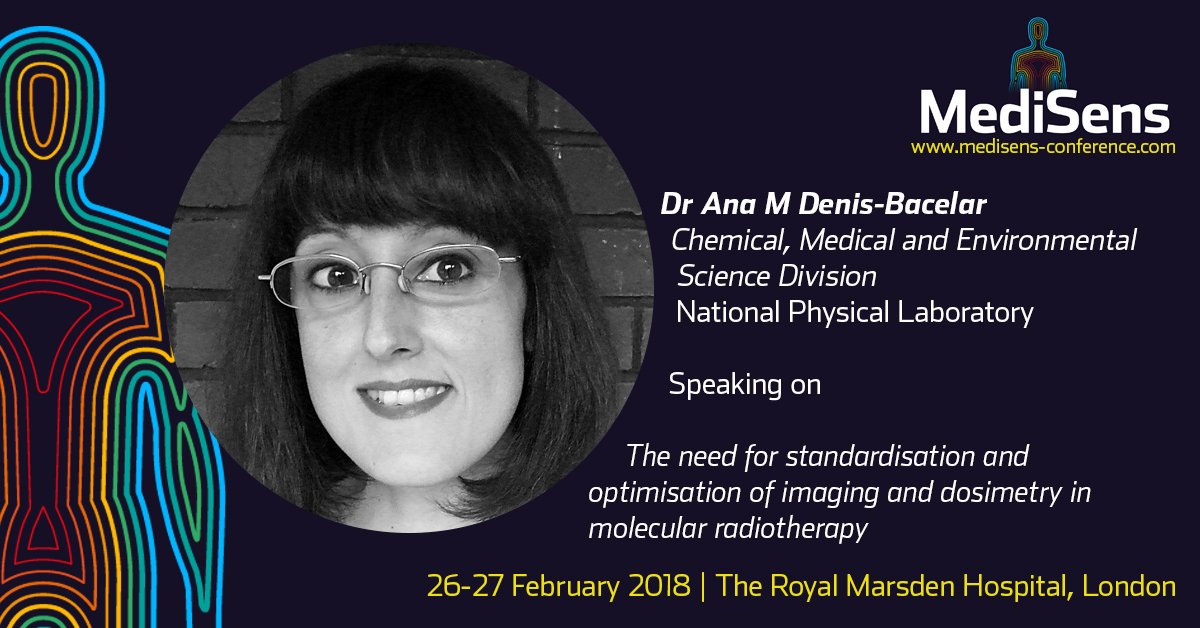 #imaging #dosimetry #molecular #radiotherapy with Ana Denis-Bacelar, National Physical Laboratory medisens-conference.com