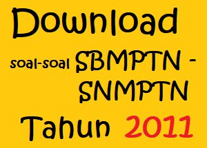 Download soal-soal SBMPTN (SNMPTN) 2011 aengaeng.com/2017/11/downlo…