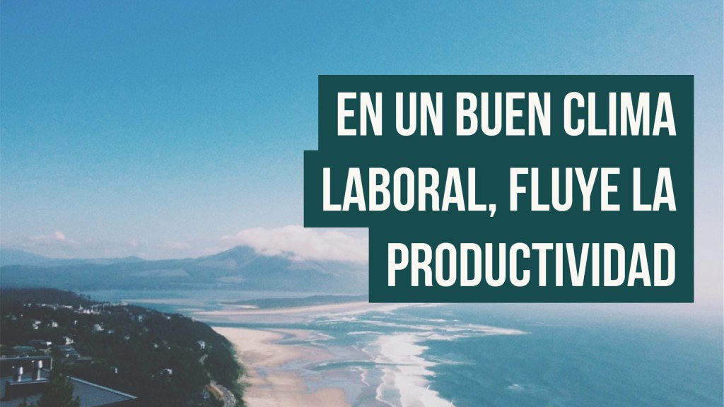 En un buen clima laboral, fluye la productividad webdelemprendedor.com/en-un-buen-cli…