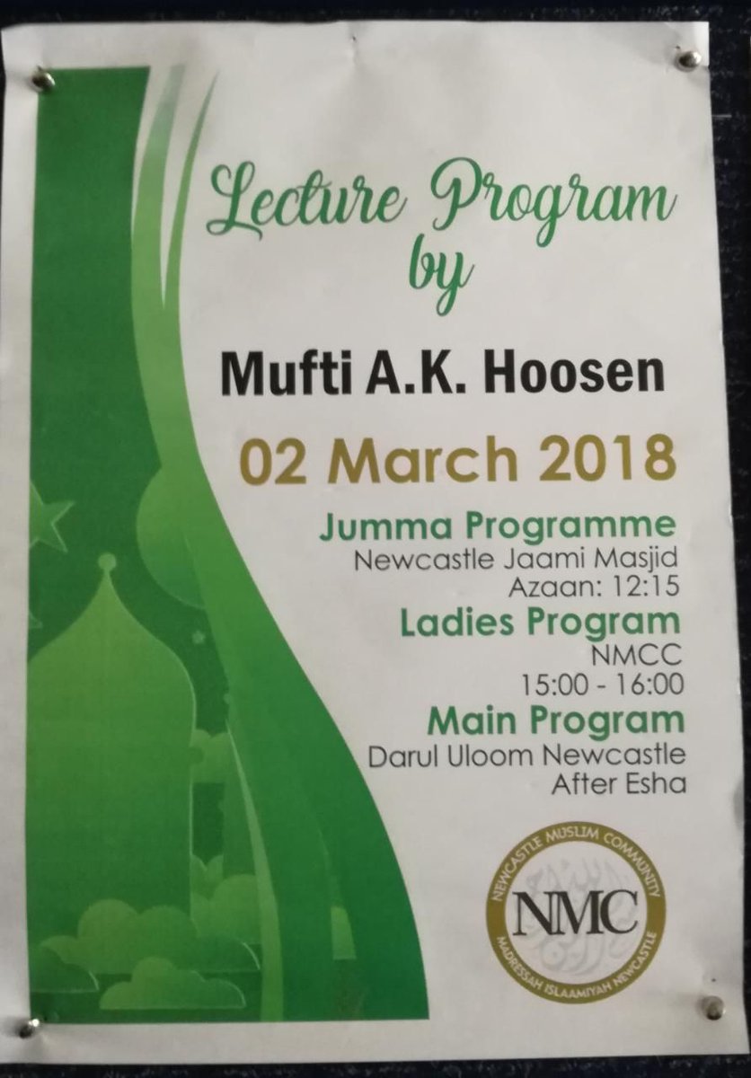 smspatel's tweet photo. Lecture Programme by Mufti A.K Hoosen @akhoosen Saheb Damat Barakatuhu, 02 March 2018 at the Newcastle Jaamiah Masjid. See poster for details. @naumaan26 @MasjidProgs @ridwaanravat @LaudiumToday https://t.co/nSDDkMzEon
