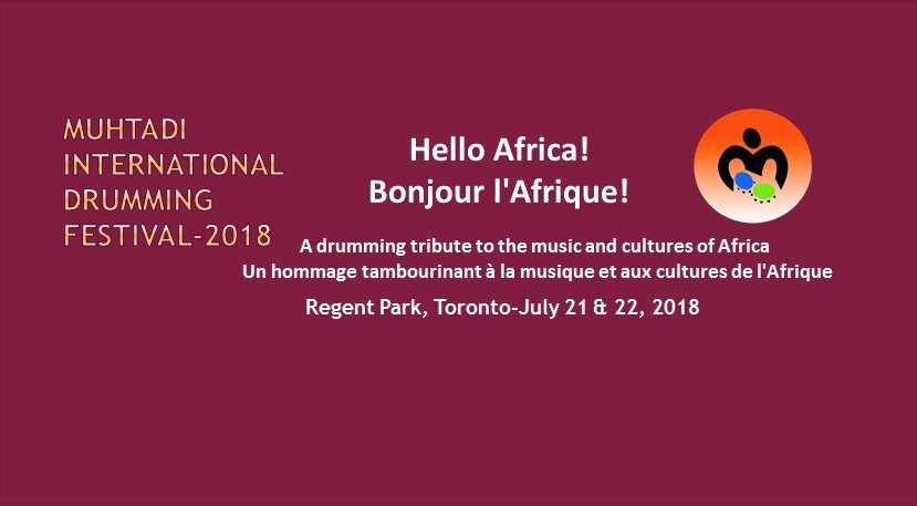 muhtadidrumfest's tweet image. #SaveTheDate The 19th edition of Muhtadi International Drumming Festival #MIDF, Toronto's Regent Park, 600 Dundas St E, Sat. 21 &amp;amp; Sun. 22, July 2018. #FREE  Hello Africa! / Bonjour l'Afrique! The music and cultures of Africa 🌍 🎊 🏛 🎫 👋 🔆 💺 muhtadidrumfest.com
