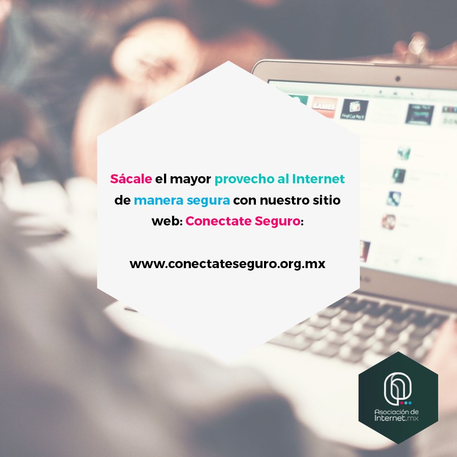 Asoc_InternetMX's tweet photo. Conéctate Seguro es nuestro sitio oficial para ofrecerte información útil, práctica y sencilla para navegar de manera segura por #Internet. https://t.co/R588NrpNCG. https://t.co/sT95zIz9c8