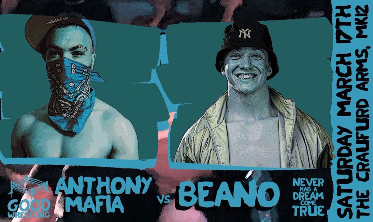 GOODWrestlingUK's tweet photo. NEVER HAD A DREAM COME TRUE! March 17th at @craufurdarmsmk in Milton Keynes! Tix at https://t.co/Wxb8LhlZLo for #GOOD7 https://t.co/QY4wpa4vd8