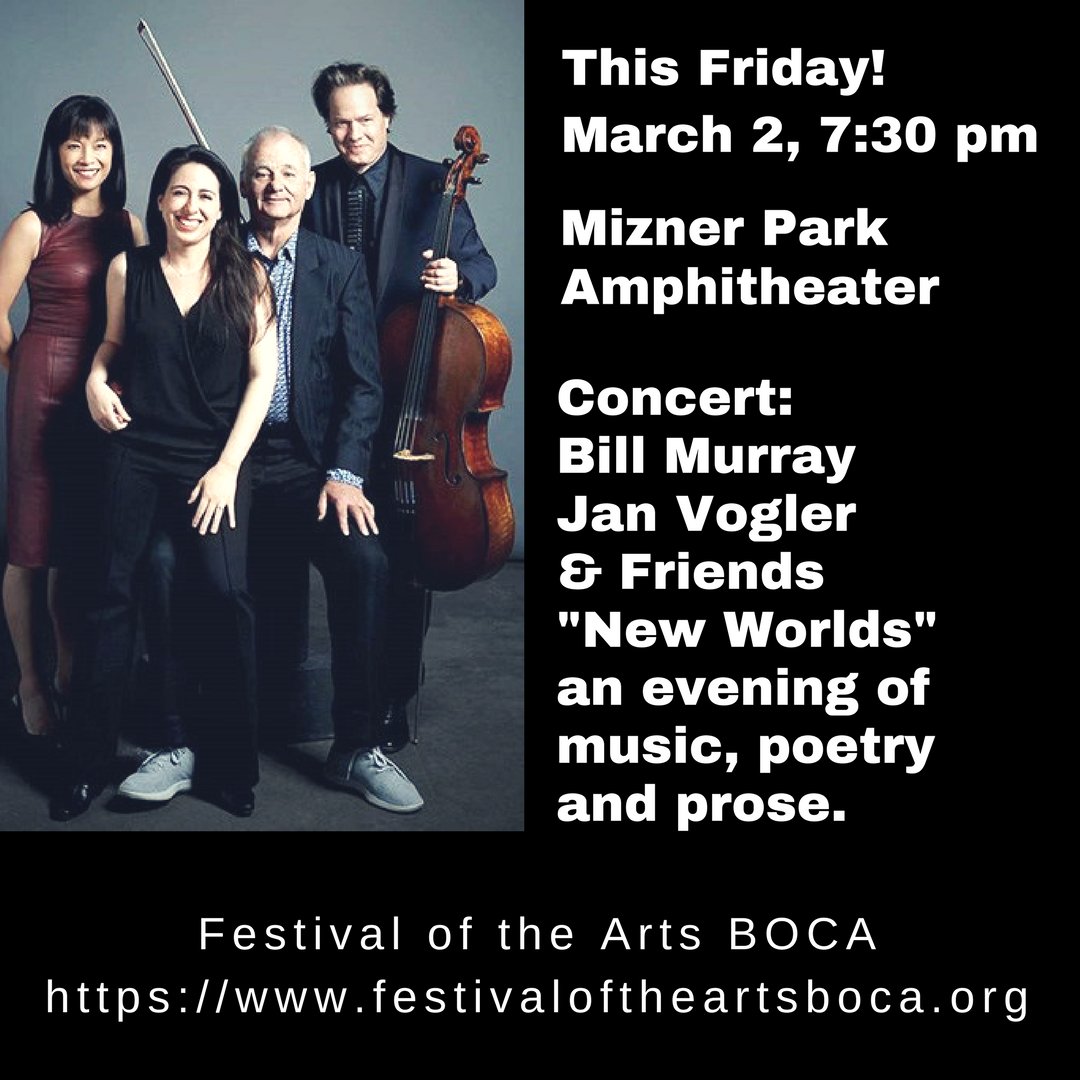 BuzzBrite's tweet photo. This Friday! March 2, 7:30 pm, #MiznerPark Amphitheater
Concert: #BillMurray, #JanVogler &amp; Friends
"New Worlds" an evening of #music, #poetry and #prose.
Tickets- https://t.co/CG74S405sQ 
@FestivalBoca @MiznerParkAmphi #FOABoca2018 #BocaRaton #musicfestival #concert #Florida https://t.co/uBg9oVLt5q