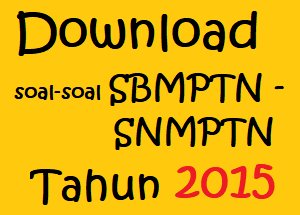 Download soal-soal SBMPTN (SNMPTN) 2015 aengaeng.com/2017/11/downlo…