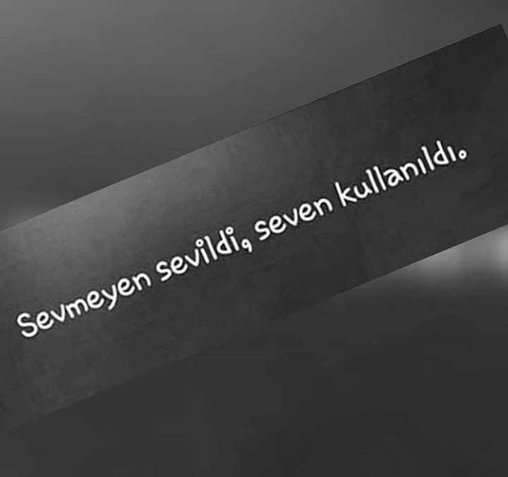 Sevmeyen sevildi, seven kullanıldı.
