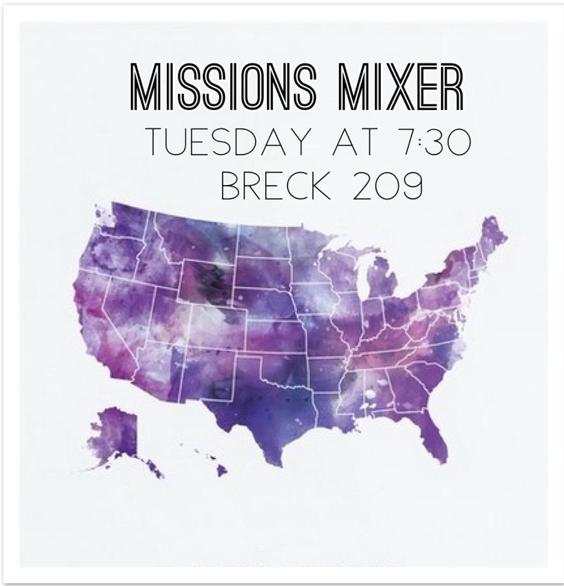 Interested in stateside missions? Come to Breck 209 tonight at 7:30 to hear from people who have gone on a stateside mission and ask any questions you have! You don’t wanna miss this! Be there and bring a friend!