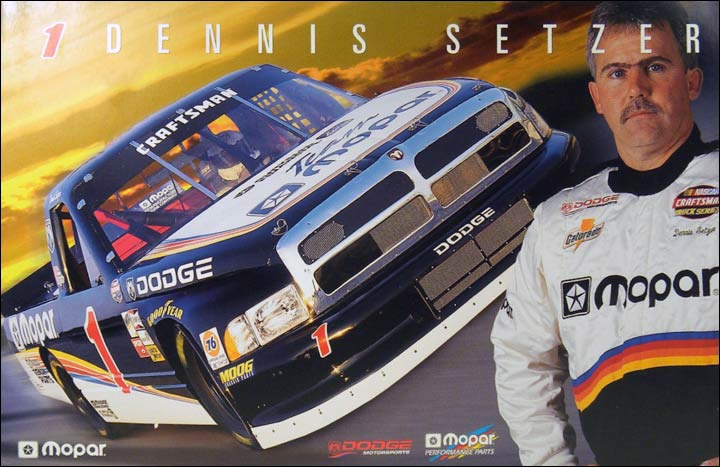 Happy 58th Birthday to 18-time Craftsman Truck Series winner and 2-time Busch Series winner, Dennis Setzer 