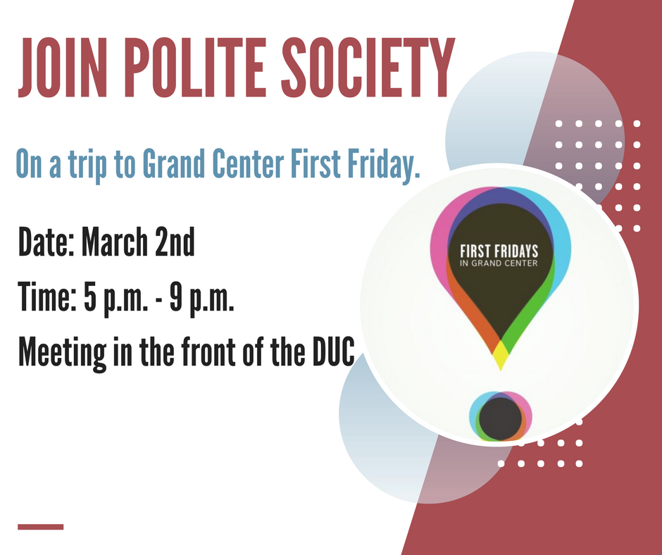 Come join the adventure of Polite Society going to the Grand Center First Friday!