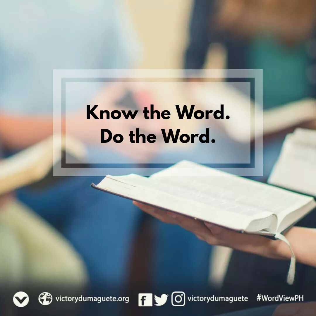 victorydgte's tweet photo. "But be doers of the word, and not hearers only, deceiving yourselves." James 1:22 #WordViewPH https://t.co/8D75ERjaZo