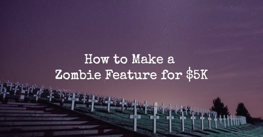 filmmakingstuff's tweet photo. In case you missed it, check out "How to Make a Zombie Feature for $5000" https://t.co/LQdaHStxbM #supportindiefilm #FILMMAKING https://t.co/f0QrfdTTXb