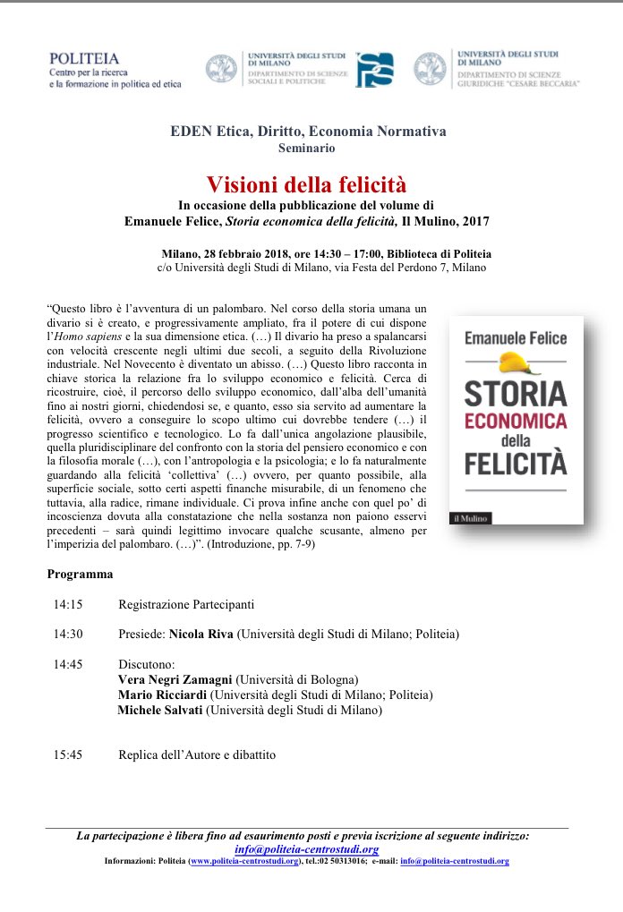 marioricciard18's tweet photo. Oggi @Politeia1983 discuto il bel libro di @emanuelefelice2 sulla storia economica della felicità con Vera Negri Zamagni e Michele Salvati. Presiede Nicola Riva. #felicità #economia #politica @rivistailmulino @edizionimulino @LaStatale Vi aspettiamo. https://t.co/xkPnDfFKDr