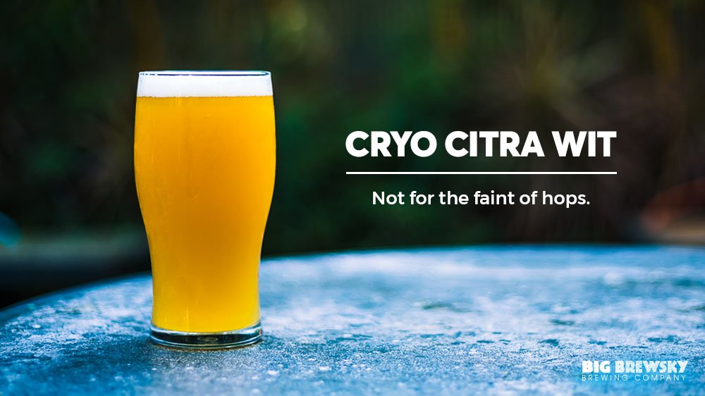 Big_Brewsky's tweet photo. We take pride in staying on the cutting edge of the global #craftbrewing industry &amp; the Cryo Citra Wit is an example of that. Still a new and experimental style of #brew around the world, we're the 1st to introduce it in #India.The #CryoCitraWit is on taps now! 
#BigBrewsky https://t.co/42guhD4vfB