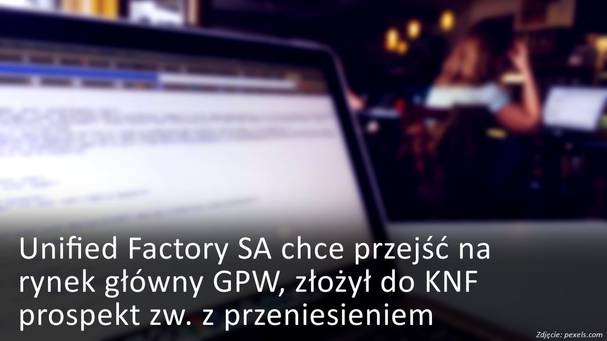 inwestorzy_tv's tweet photo. #UnifiedFactory chce przejść na rynek główny #GPW, złożył do #KNF prospekt zw. z przeniesieniem
https://t.co/KdTbd4huuv
#inwestorzytv @UnifiedFactory @GPW_WSExchange @uknf https://t.co/03p8hfsWDd