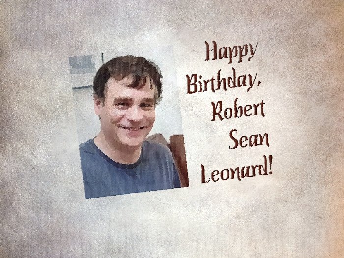 Happy Birthday, Robert Sean Leonard! 