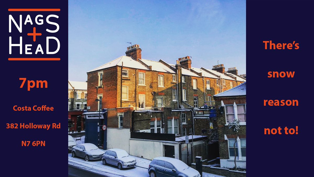 nagsheadcc's tweet photo. Yes, there's a fair bit of white stuff around, but that won't stop us! Nags is ON. See you tonight on Holloway Road for a much needed warm drink and an opportunity to moan about London transport. See you here --> https://t.co/iYCv3Ah5Tj @ 7pm #NagsHeadCC #SnowReasonNotTo https://t.co/bS87YDQVK2