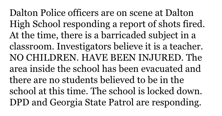 ChrisJoseTV's tweet photo. BREAKING: Dalton Police on the scene at Dalton High School on a report of shots fired. Suspect barricade inside a classroom. No kids injured. We’re enroute. Here’s the info from a police spokesman. More details to come. @wsbtv https://t.co/zbl09aW1ci