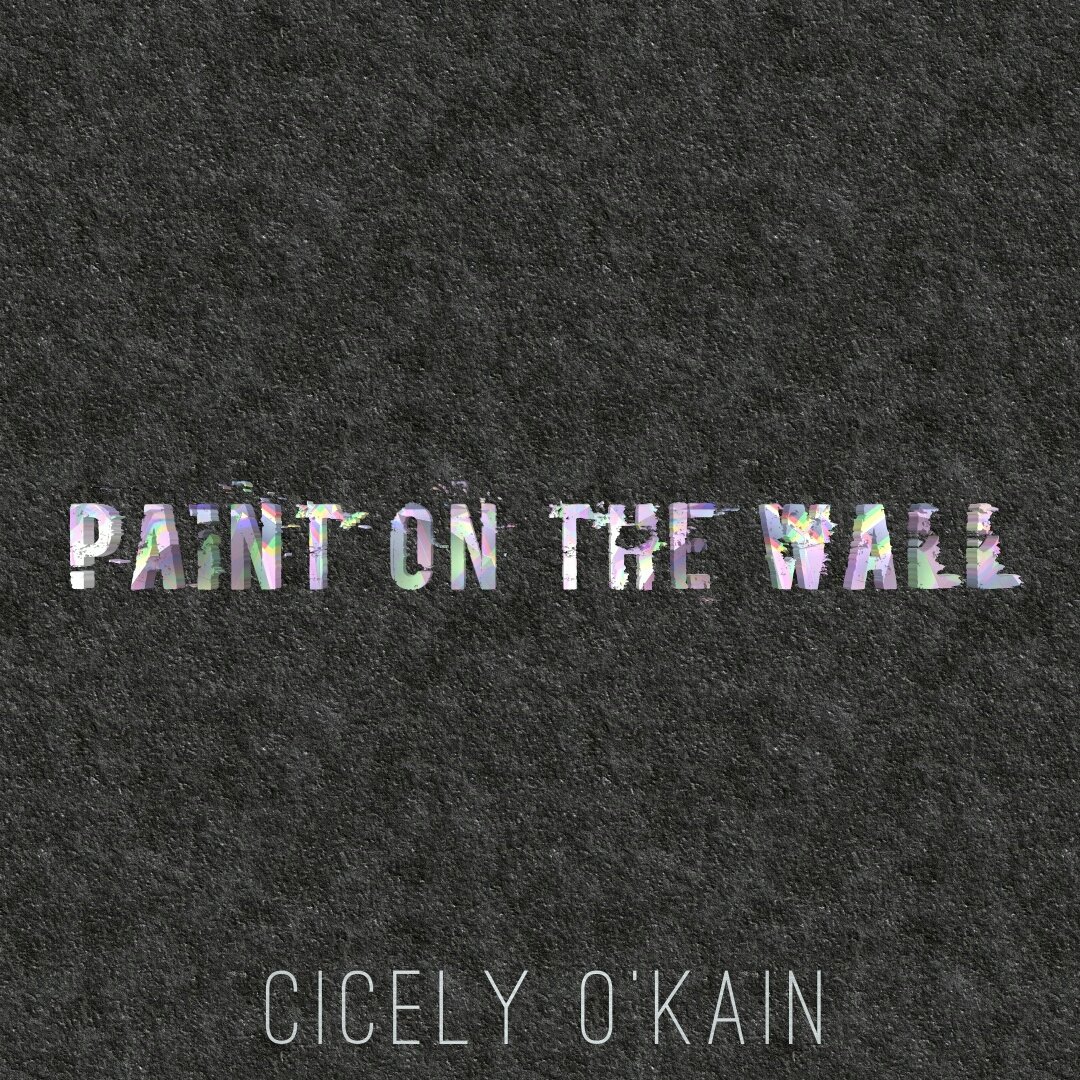New Music Alert!! 'Paint On The Wall'  Cicely O'kain 3/7/18  #TeamCicely #CicelyOkain #PaintOnTheWall #BTELLC