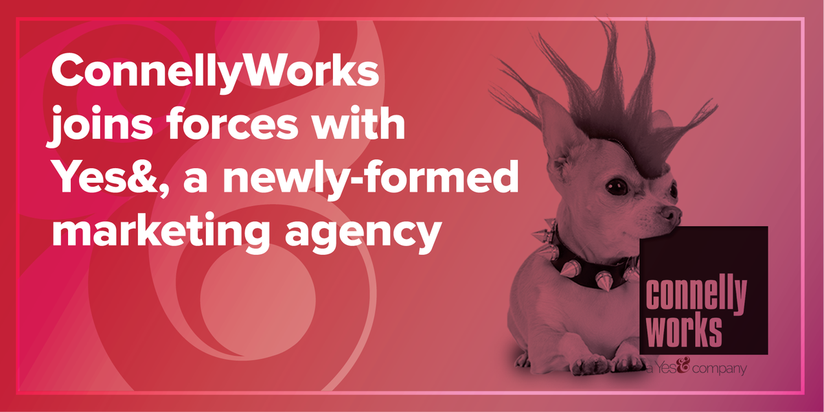 Connelly's tweet photo. We are excited to announce that ConnellyWorks has merged with @YesAndAgency! The move brings new digital, video and event production capabilities to the team. Read the full release here:  https://t.co/a1ja80ruVL https://t.co/Qio9p3x5zj
