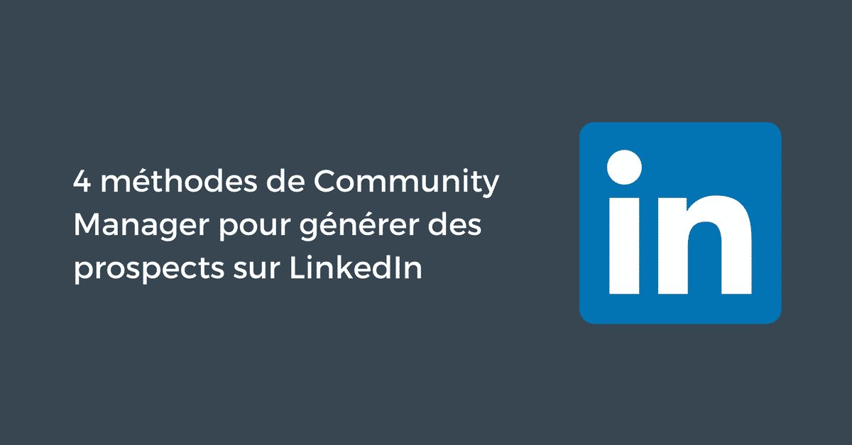 📍 4 méthodes de #CommunityManager pour générer des prospects sur #LinkedIn 👉 pellerin-formation.com/2018/02/28/4-m…