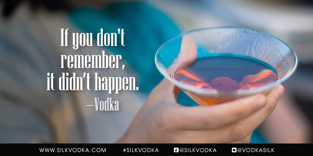VodkaSilk's tweet photo. If you don't remember, it didn't happen. Love vodka. #silkvodka #vodka #meme #drinking #drinks #cocktails #booze #alcohol #liquor #spirits #vodkalover #smoothvodka #bestvodka #awardwinning #smoothtaste #smooth #silk #martini #cocktail https://t.co/34I9Yonwpz