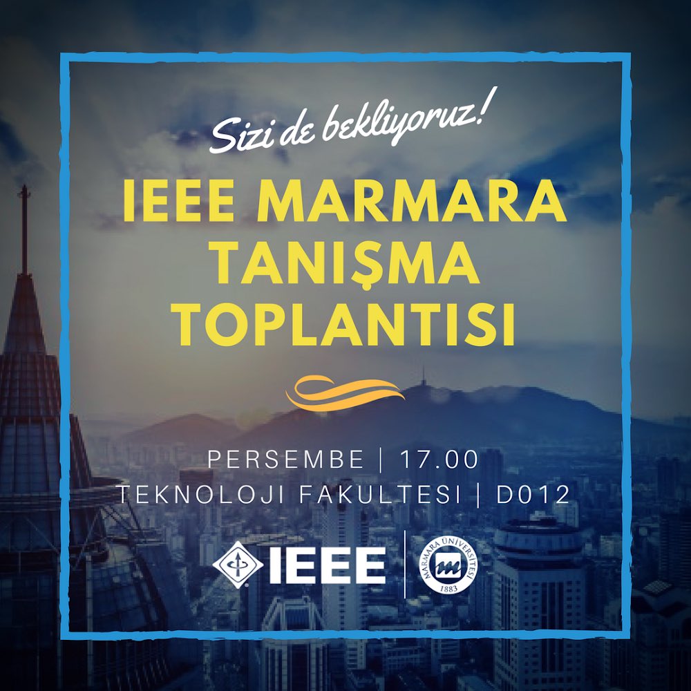 Yarın gerçekleşek olan “IEEE Marmara 2. Dönem Tanışma Toplantısı”na hepinizi bekliyoruz!
