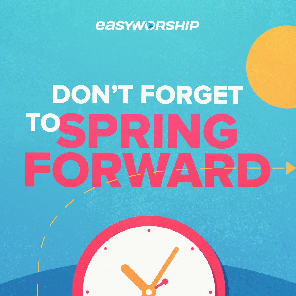EasyWorshipHelp's tweet photo. Daylight Savings Time starts on March 11th! We've got the media you need to remind your congregation to spring forward this Sunday. PC: @shiftworship  https://t.co/mUxq9io5iZ https://t.co/UeUl458itV