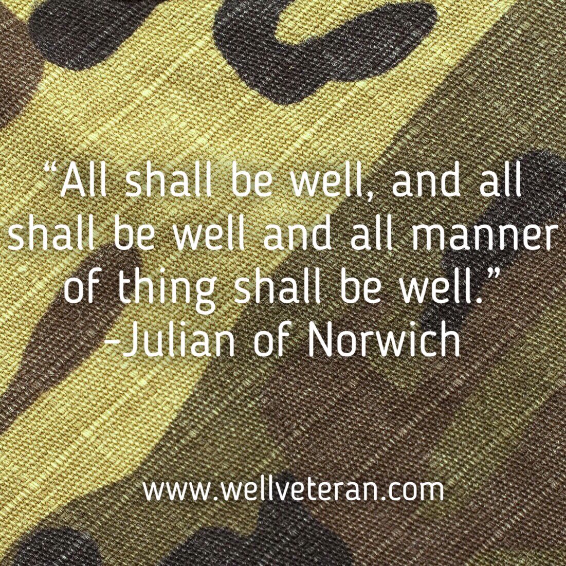 #wednesdaywisdom from 14th century theologian, Christian mystic Julian of Norwich #wellveteran