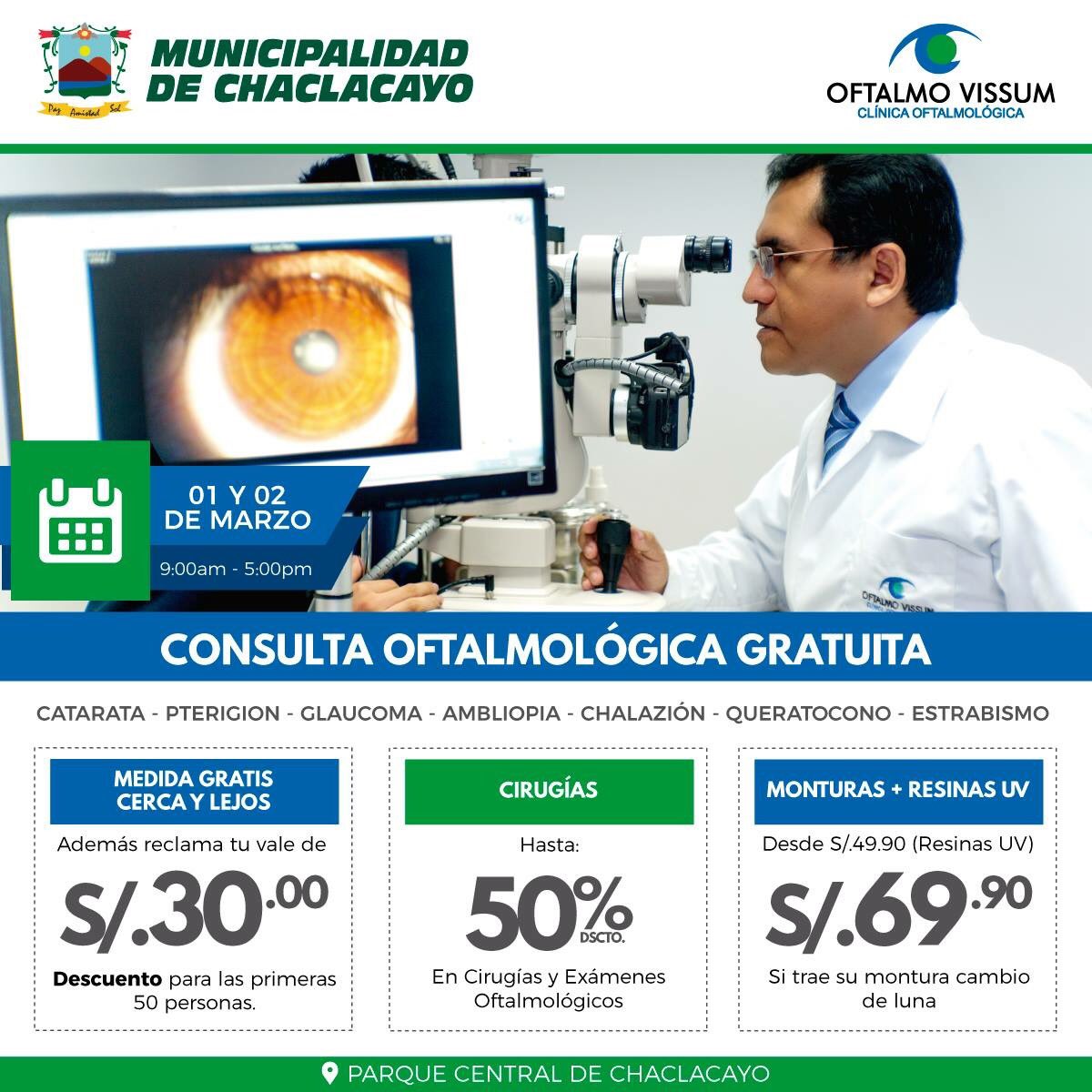 #OftalmoVissum y la Municipalidad de Chaclacayo, los invitan a la Gran Campaña de Prevención de la Ceguera este 01 y 02 de Marzo en el Parque Central de Chaclacayo donde brindaremos consultas y medida de vista gratuitas, así como descuentos en cirugías y exámenes oftalmológicos.
