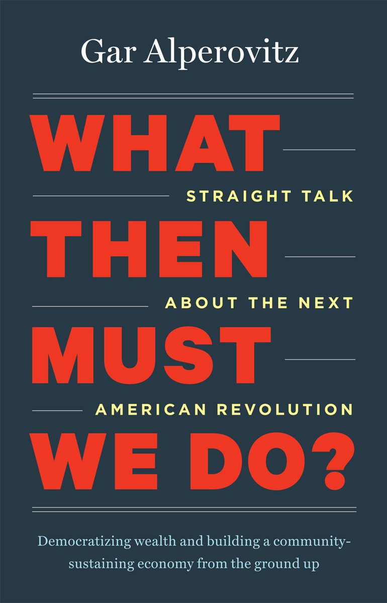 The Thom Hartmann University book club is reading the book 'What Then Must We Do?' By Gar Alperovitz #THUBC