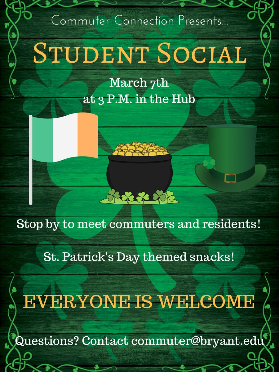 Join us on Wednesday, March 7th at 3:00PM in The Hub as we host our monthly Student Social. There will be a bunch of free food and everyone is welcome, so stop by! 🍀