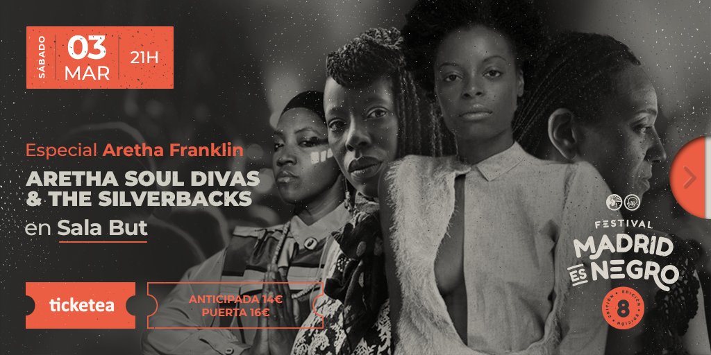 MadridEsNegro's tweet photo. El sábado 3 de marzo terminamos esta 8ª edición de #madridesnegro por todo lo alto en la @SalaBut  con un especial Aretha Franklin. 
ARETHA SOUL DIVAS &amp; THE SILVERBACKS. 
Puertas 20H y concierto 21H puntual  
Más info en https://t.co/VPb9xonKzO https://t.co/Ck2xpXmye2