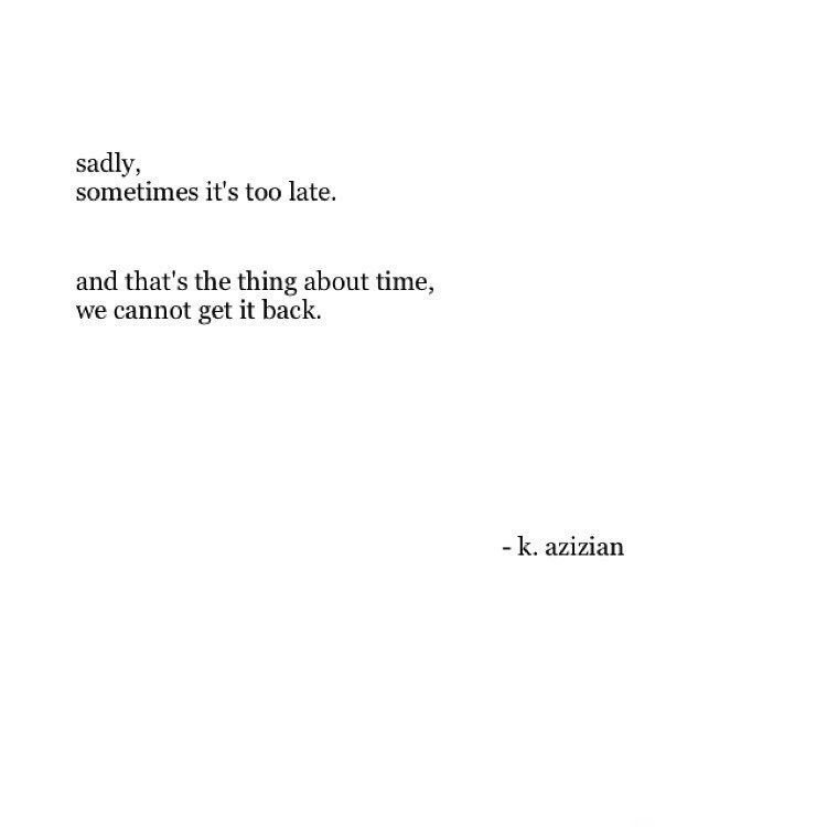 jaedachan's tweet image. So be careful how much time you dwell on situations, because sometimes it’s just too late. 

#learnalesson #dobetter #youdonthaveforever #timewaitsfornone #toolittle #toolate #growfromtheexperience