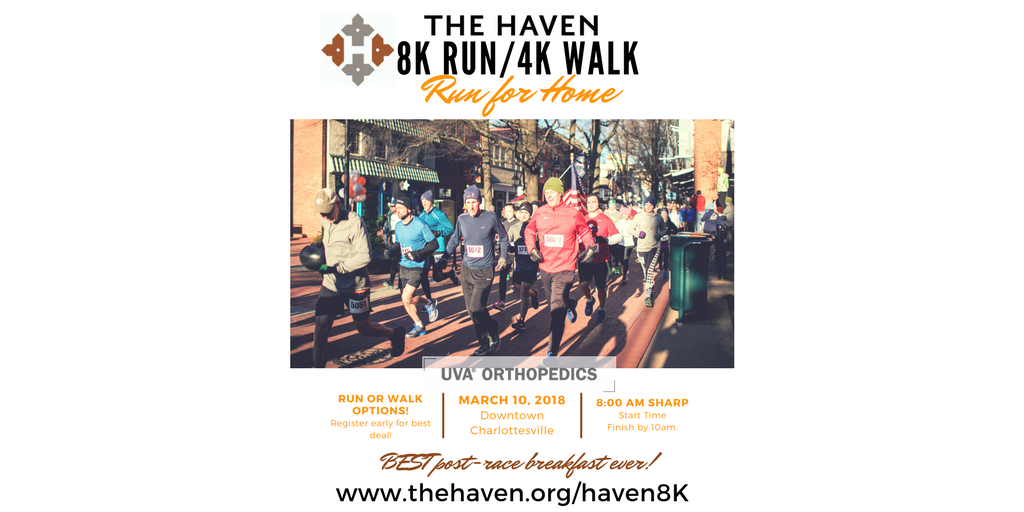 Sign up today for The Haven's 8K/4K Run/Walk for Home on March 10th! Fees go up tomorrow! Great Course. Great Breakfast. Great Prizes. Awesome Cause.