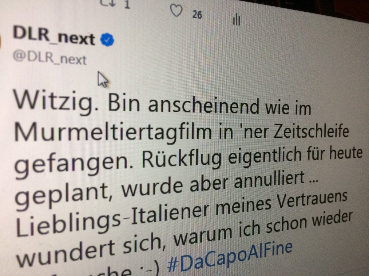 DLR_next's tweet photo. Witzig. Bin anscheinend wie im Murmeltiertagfilm in 'ner Zeitschleife gefangen. Rückflug eigentlich für heute geplant, wurde aber annulliert ... Lieblings-Italiener meines Vertrauens wundert sich, warum ich schon wieder auftauche ;-) #DaCapoAlFine https://t.co/lMTisvhVTf
