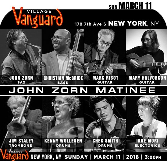 jazzsharing's tweet photo. →@vanguardjazz #NewYork, NY
JOHN ZORN MATINEE
→https://t.co/EWUgH8Rwmz
#JohnZorn sax|@mcbridesworld bass|@marcribotmusic guitar
#MaryHalvorson guitar|@ikue_piano electronics|#JimStaley trombone
@ChesSmith1 drums|#KennyWolleson drums
Sun|MARCH11 |3:00pm
→https://t.co/G3TVJgqLX4 https://t.co/JT4KZHLk4I