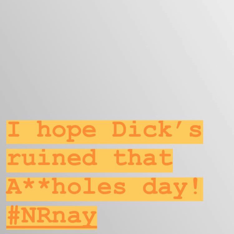 tenpast7's tweet photo. I hope Dick’s ruined 
that A**holes day!
#NRnay #dicks #GunReform https://t.co/H0oRLau5AR